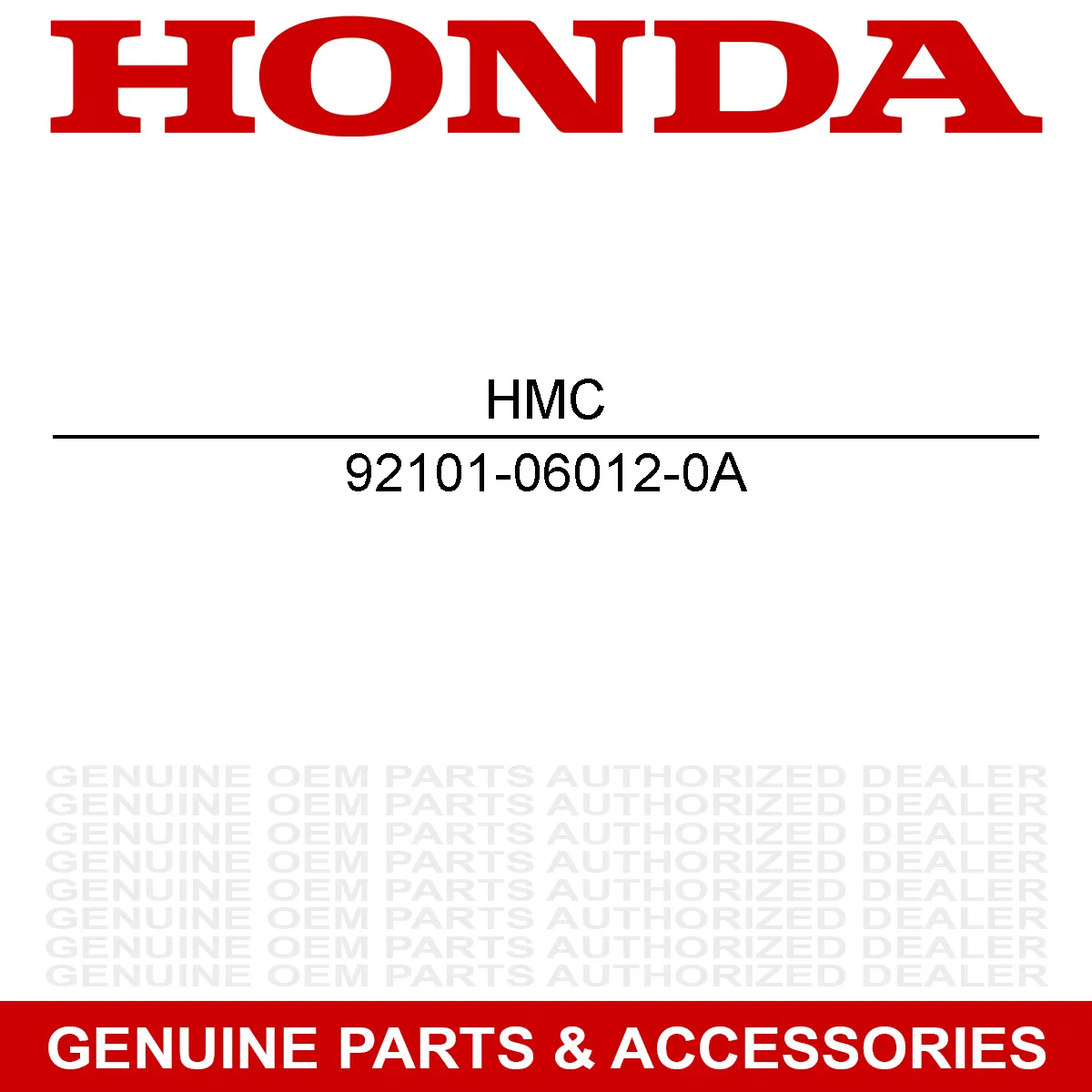 Honda 92101-06012-0A Bolt Hex. (6X12)